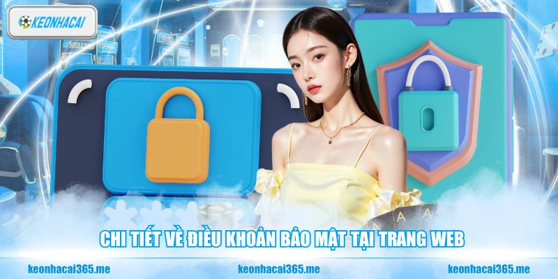 Chi tiết về điều khoản bảo mật tại trang web